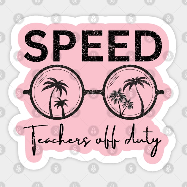 SPEED TEACHERS OFF DUTY Sticker by Artistic Design